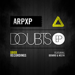 ArpXp Doubts EP * teaser* (Out Now! 06/12/10 on Beatport)