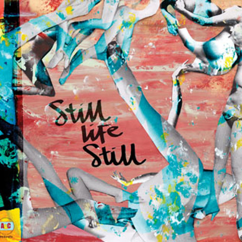 Still Life Still - Danse Cave