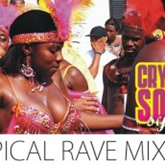 Crystral Sound System Tropical Rave Mixtape 2009
