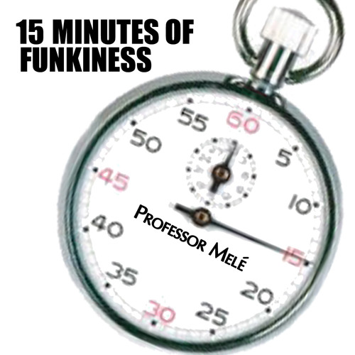 15 MINUTES OF FUNKINESS
