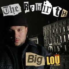 Big Lou - I Learned (The Rebirth Mixtape)