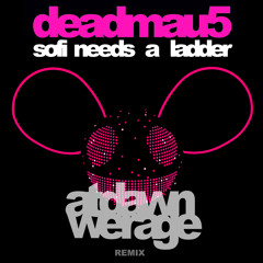 Deadmau5 - Sofi Needs A Ladder (AT DAWN WE RAGE REMIX)