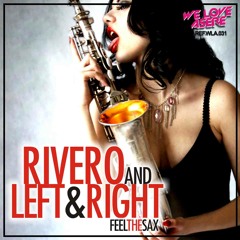 Rivero and Left & Right - Feel The Sax