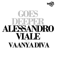 Alessandro Viale ft Vaanya Diva - Goes deeper (Morris Corti Remix)