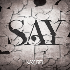 Naturel - Say (Produced by !llmind)