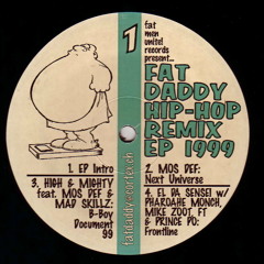 1999 Remix EP Medley: High & Mighty: B-Boy Doc / El Da Sensei: Frontline/ Mos Def: Next Universe
