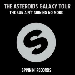 The Asteroids Galaxy Tour - The Sun Ain't Shining No More (Thomas Gold Remix)