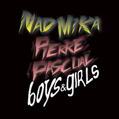 Pierre Pascual & Näd Mika - We are boys