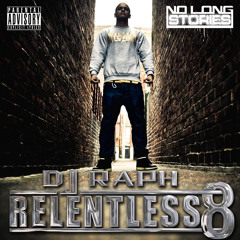 DJ Raph - Relentless 8 (Grime, UK Funky, Dubstep, Bassline, HipHop, Rnb + Bashment Mixtape)
