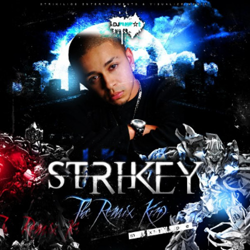 Strikey - The Remix King Mixtape (Mixed By DJ Rugrat)
