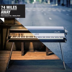 74 Miles Away - Same Dream Again feat. AHU & Miles Bonny