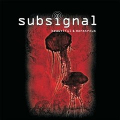 subsignal beautiful and monstrous compilation