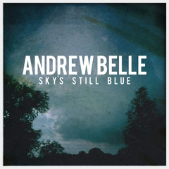 Andrew Belle - Sky's Still Blue
