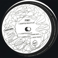 LEU007 - Ping! - Scripted Reality EP - 26.11.2010 (Vinyl) 13.12.2010 (Beatport) 27.12.2010 (Digital)