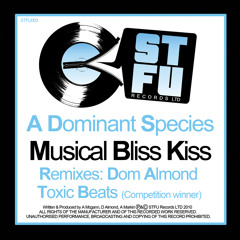 A DOMINANT SPECIES MUSICAL BLISS KISS TOXIC BEATS REMIX - OUT NOW