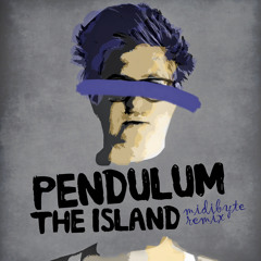 Pendulum - The Island (Midibyte Remix)