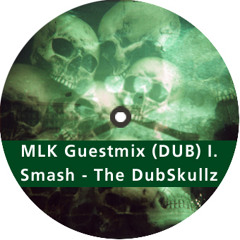 | MLK | Smash - Guestmix Dub01
