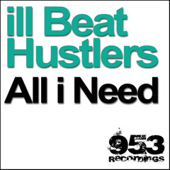 Ill Beat Hustlers - All I Need (h.m.H.A. & HEROtone panic Remix)