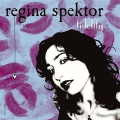 Regina Spektor - Fidelity