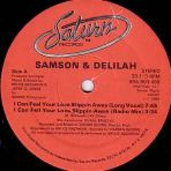 Samson & Delilah - I Can Feel Your Love Slippin Away (kova edit)