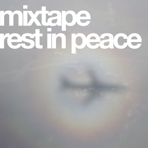 Mixtape - Rest In Peace