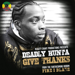 Deadly Hunta - Give Thanks (FREE DOWNLOAD)