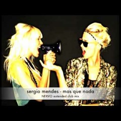 Sergio Mendes - Mas Que Nada (NERVO Club Remix)