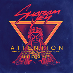 Sharam Jey - Attention (Eats Everything & Jay Robinsons Stand To Rework)