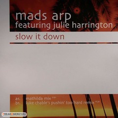 Mads Arp feat. Julie Harrington - Slow It Down ( Mathilda Mix 138bpm )