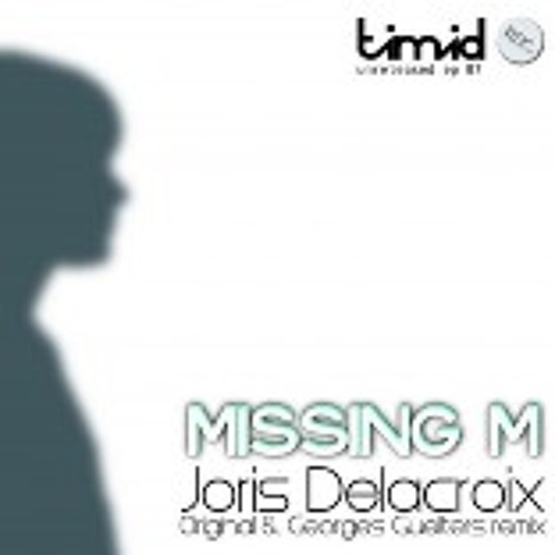Joris Delacroix - Missing M (Original Mix)