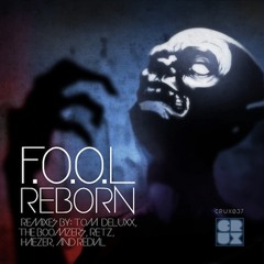 F.O.O.L - Reborn (The Boomzers Rmx)