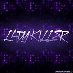 Lady Killer-Acrylic (Slack Jaw Mix)