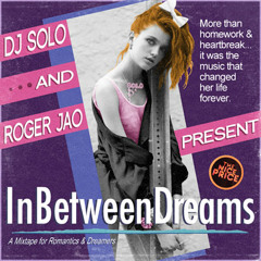 In Between Dreams - DJ SOLO x Roger Jao