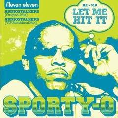 Sporty-O - "Let Me Hit It" (Audiostalkers VIP Breakbeat Mix)