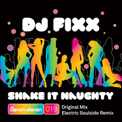 DJ Fixx - "Shake it Naughty" (Original Mix)