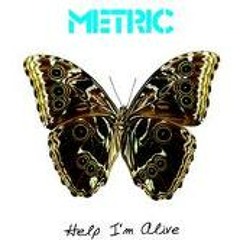 Metric - Help I'm Alive (Mindscramble Remix)