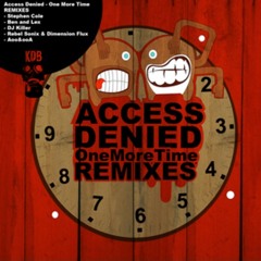 Access Denied - One More Time (Stephen Cole Remix)
