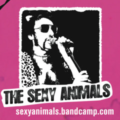 SEXY ANIMALS - Up the...