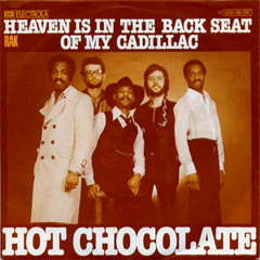 Hot Chocolate - Heaven Is In The Backseat Of My Cadillac (The Revenge Mix)