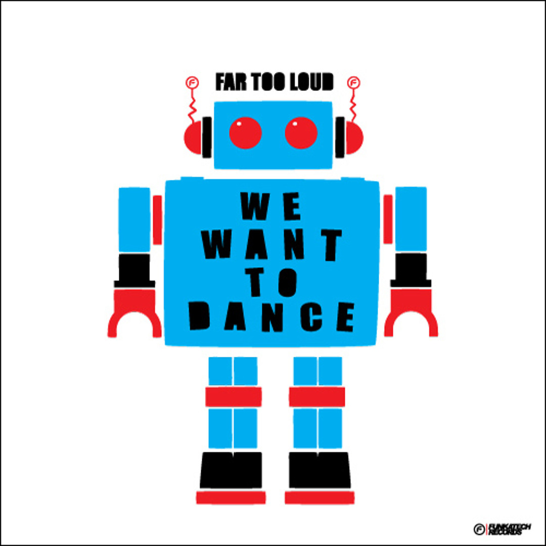 Stream Far Too Loud - We Want To Dance by Far Too Loud | Listen online ...