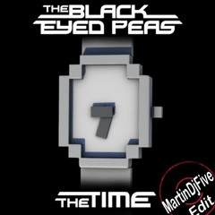 The Time (Martin DjFive Edit.) - Black Eyed Peas