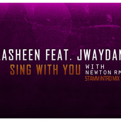 Lasheen feat Jwaydan - Sing With You with Newton Remix (stamm intro mix)