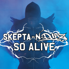 Skepta ft. N-Dubz - So Alive (Album Mix)