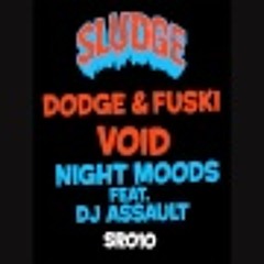 Deekline & Wizard Ft. Assault - Night Moods (Dodge & Fuski remix) [Sludge SR010]