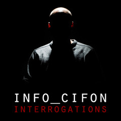 Info_Cifon - Interrogations Sampler - Released 13/12/2010