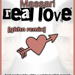 Massari - Real Love Remix [gkhn prod]
