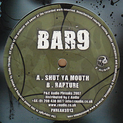 Bar 9 - Shut Ya Mouth