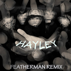 Bedwetters - Hayley (featherman remix)