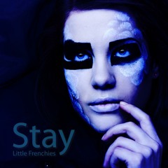 OFFICIAL | Stay (Rudy Cecca & Remakerz Remix) - Little Frenchies