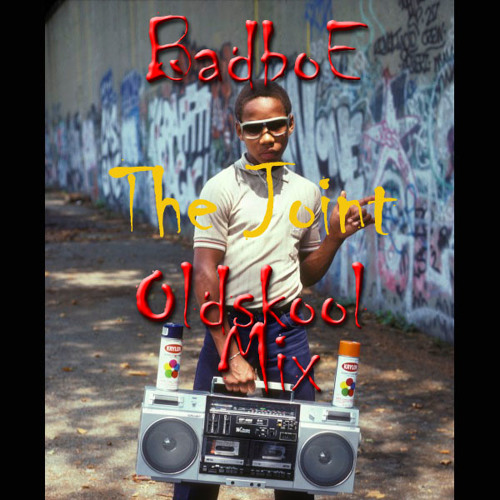 BadboE The Joint (Oldskool Mix) (Free Download)